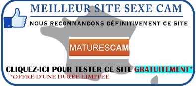 Site de rencontre MaturesCam France